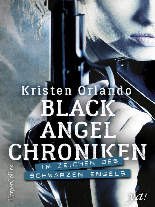 Title details for Black-Angel-Chroniken--Im Zeichen des schwarzen Engels by Kristen Orlando - Available